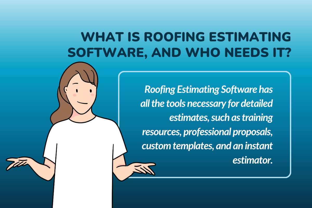 What is Roofing Estimating Software, and Who Needs It?
