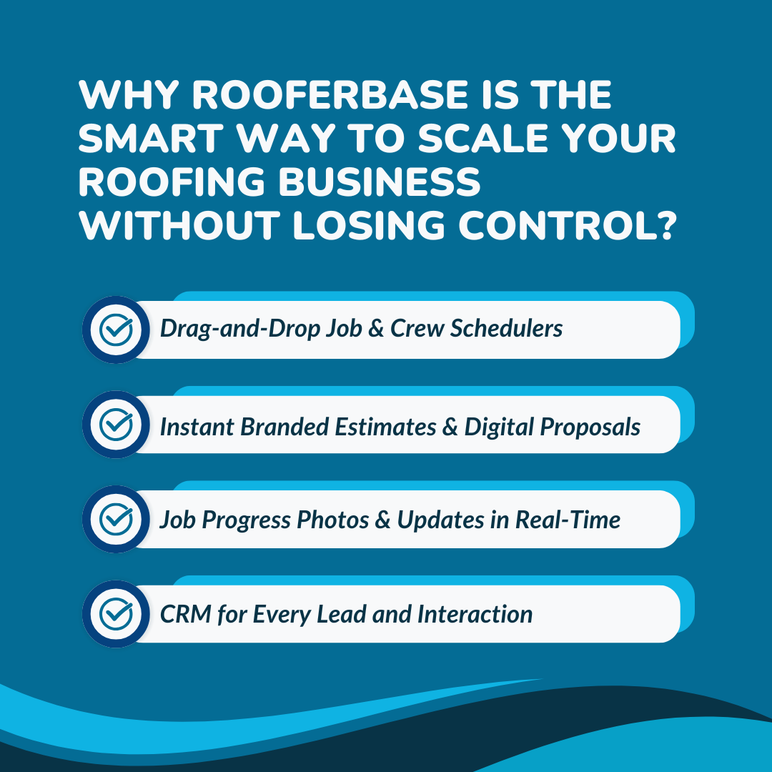 Why Rooferbase Is the Smart Way to Scale Your Roofing Business Without Losing Control?