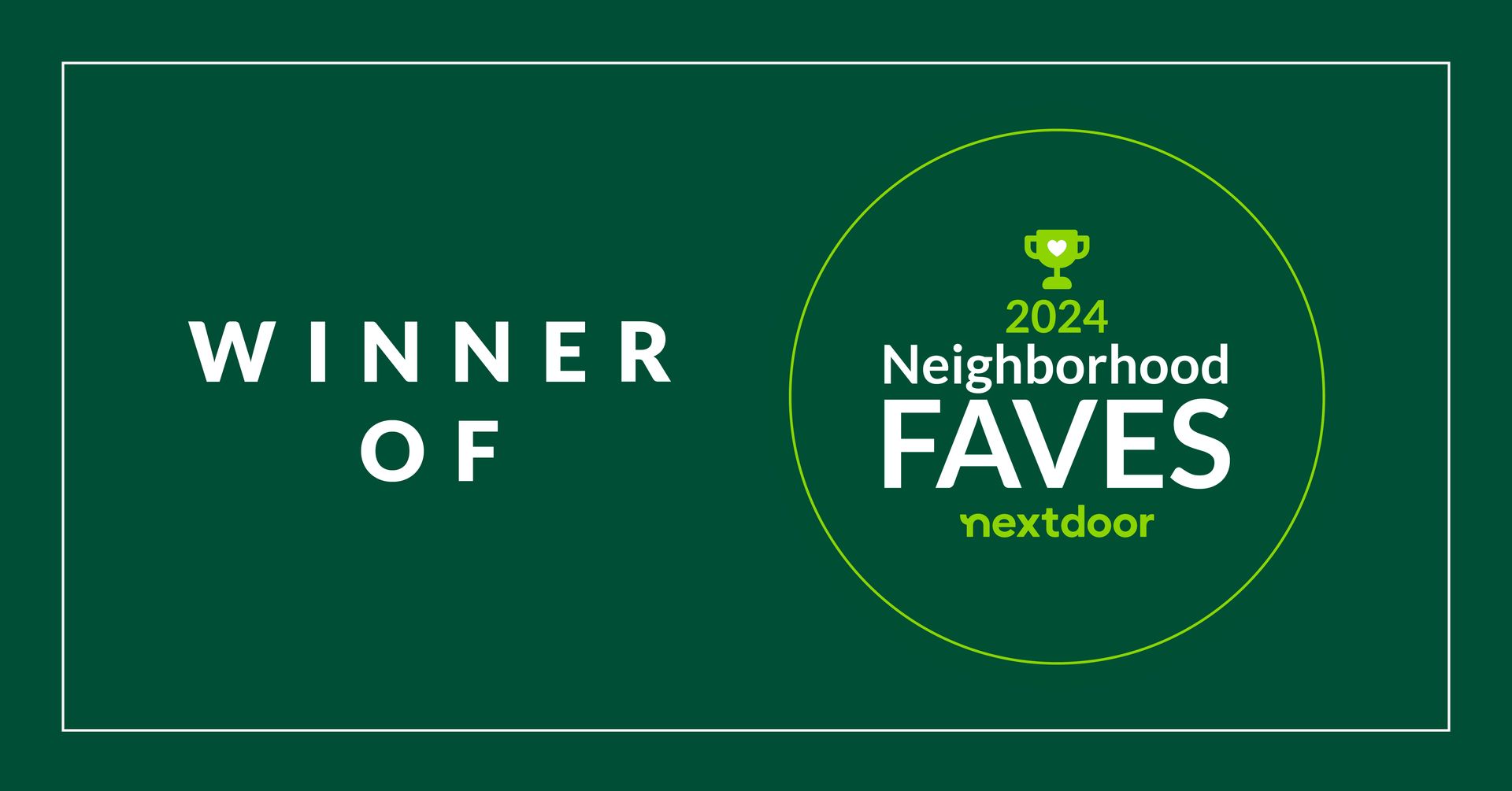 A green sign that says `` winner of neighborhood faves nextdoor ''