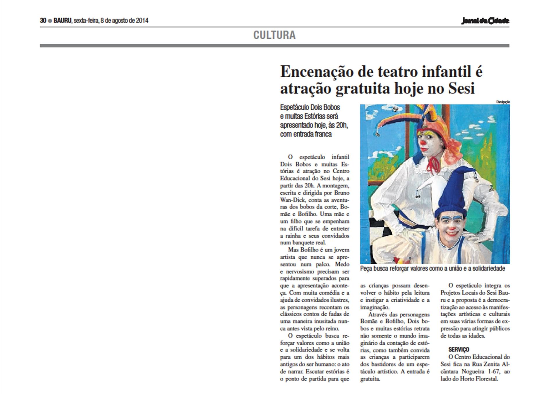 Reportagem, do espetáculo teatral “Dois bobs e muitas estórias”, sobre literatura e imaginação para crianças. 