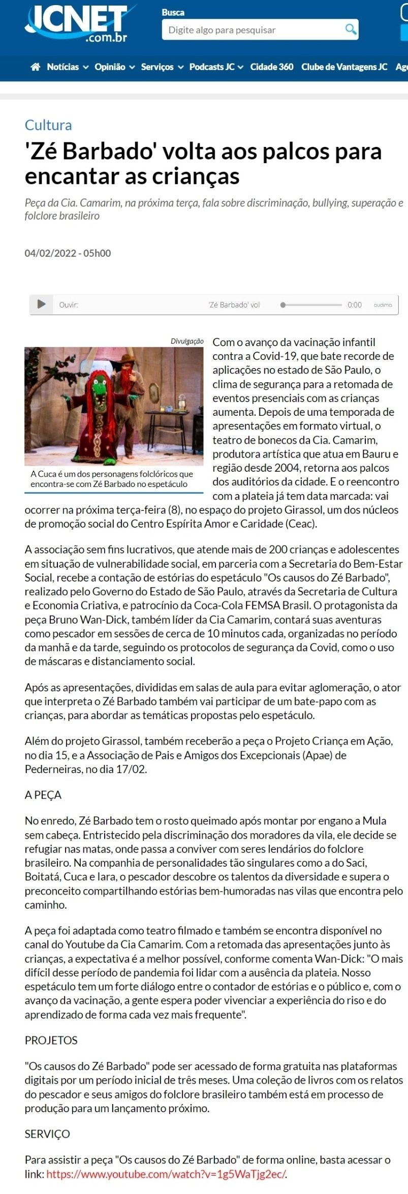 Reportagem, contação de causos com o Zé Barbado”, sobre folclore brasileiro.  