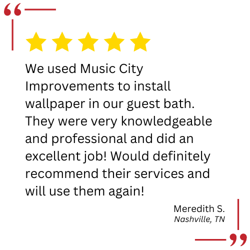 We used music city improvements to install wallpaper in our guest bath.