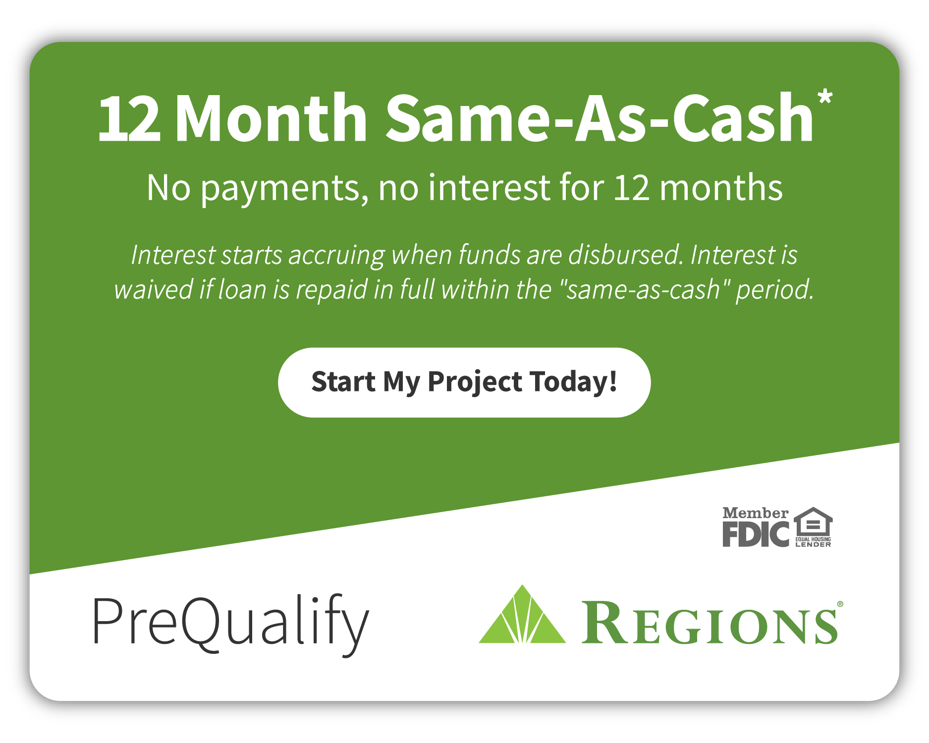 Green Regions/PreQualify ad for “12 Month Same-As-Cash” with a “Start My Project Today!” button and FIDC logo