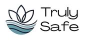 Logo with a flower and water design, and the words "Truly Safe" in black text.