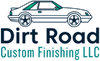 Logo: White car over dark blue "Dirt Road" and teal "Custom Finishing LLC" text.