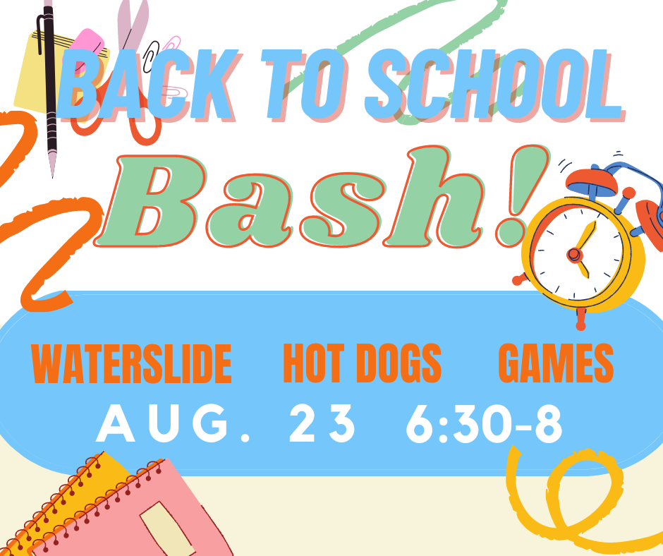 back to school bash 2023 hot dogs water slide games church august 23, 2023 at 6:30 pm