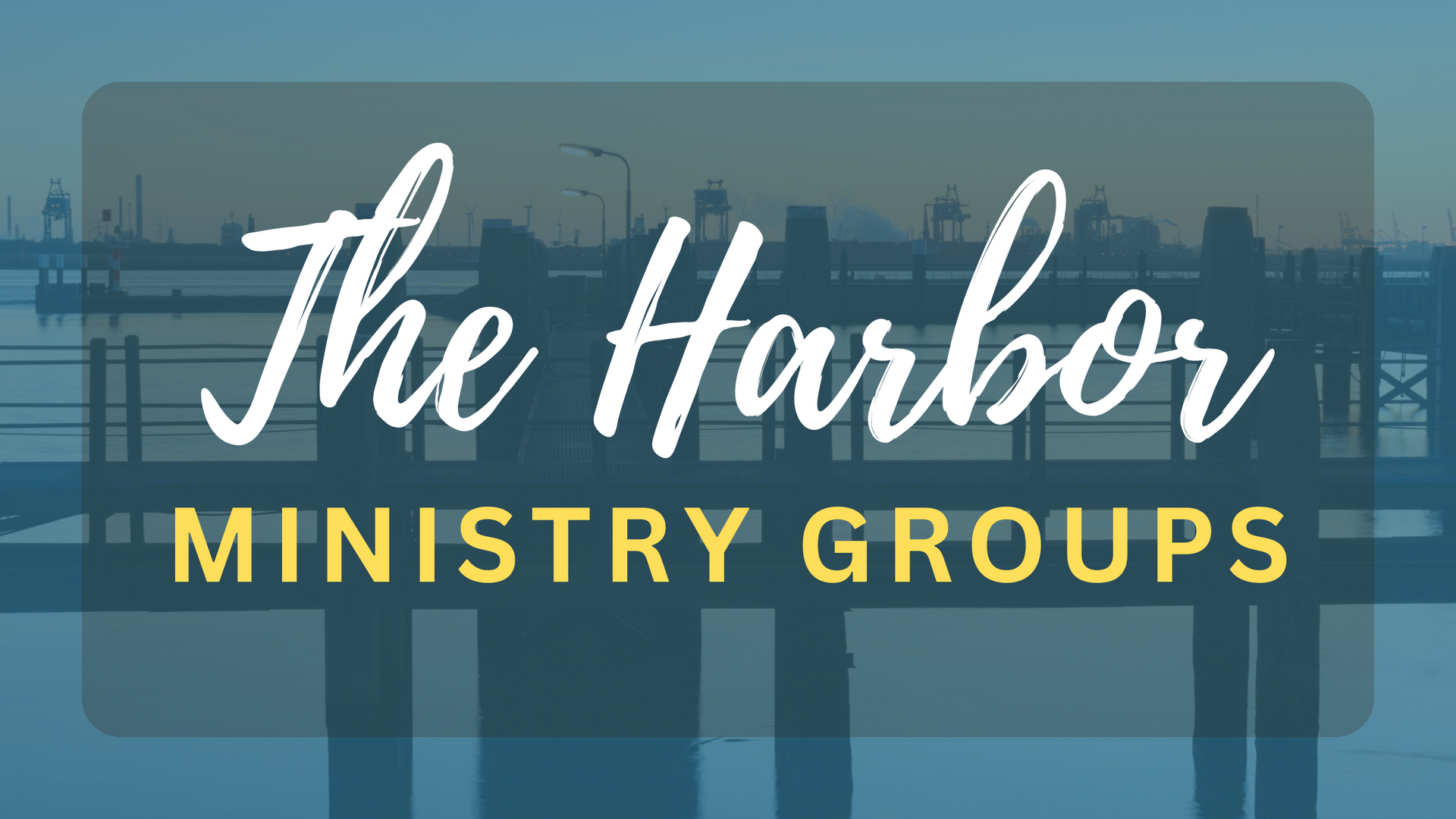 The Harbor Ministry Groups