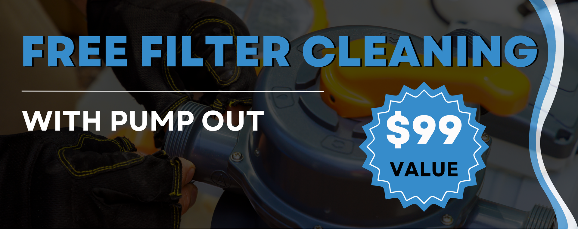 Offer for free filter cleaning with pump out. 