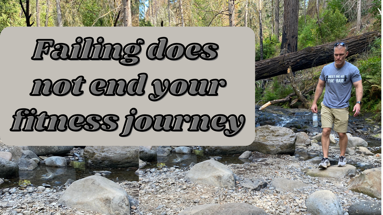 Failing does not end your fitness journey
