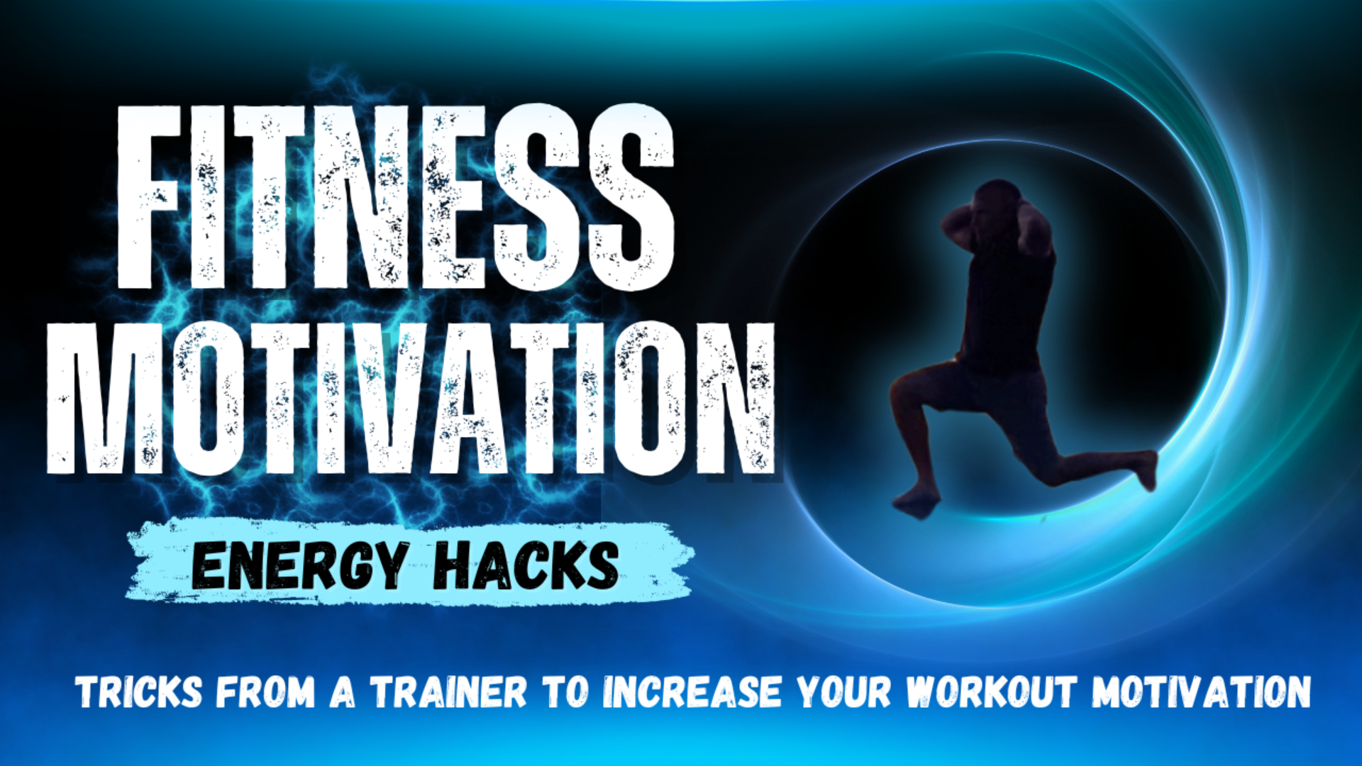 Fitness Motivation Energy Hacks
