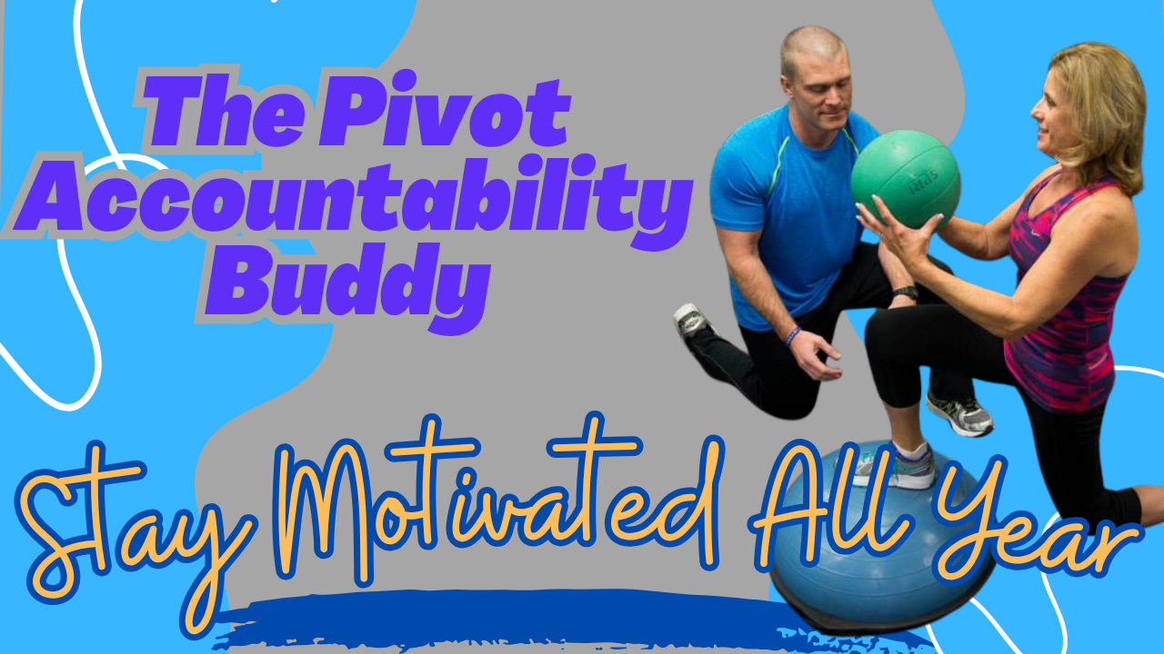 Two people exercising with a green medicine ball; text reads “The Pivot Accountability Buddy” and “Stay Motivated All Year”
