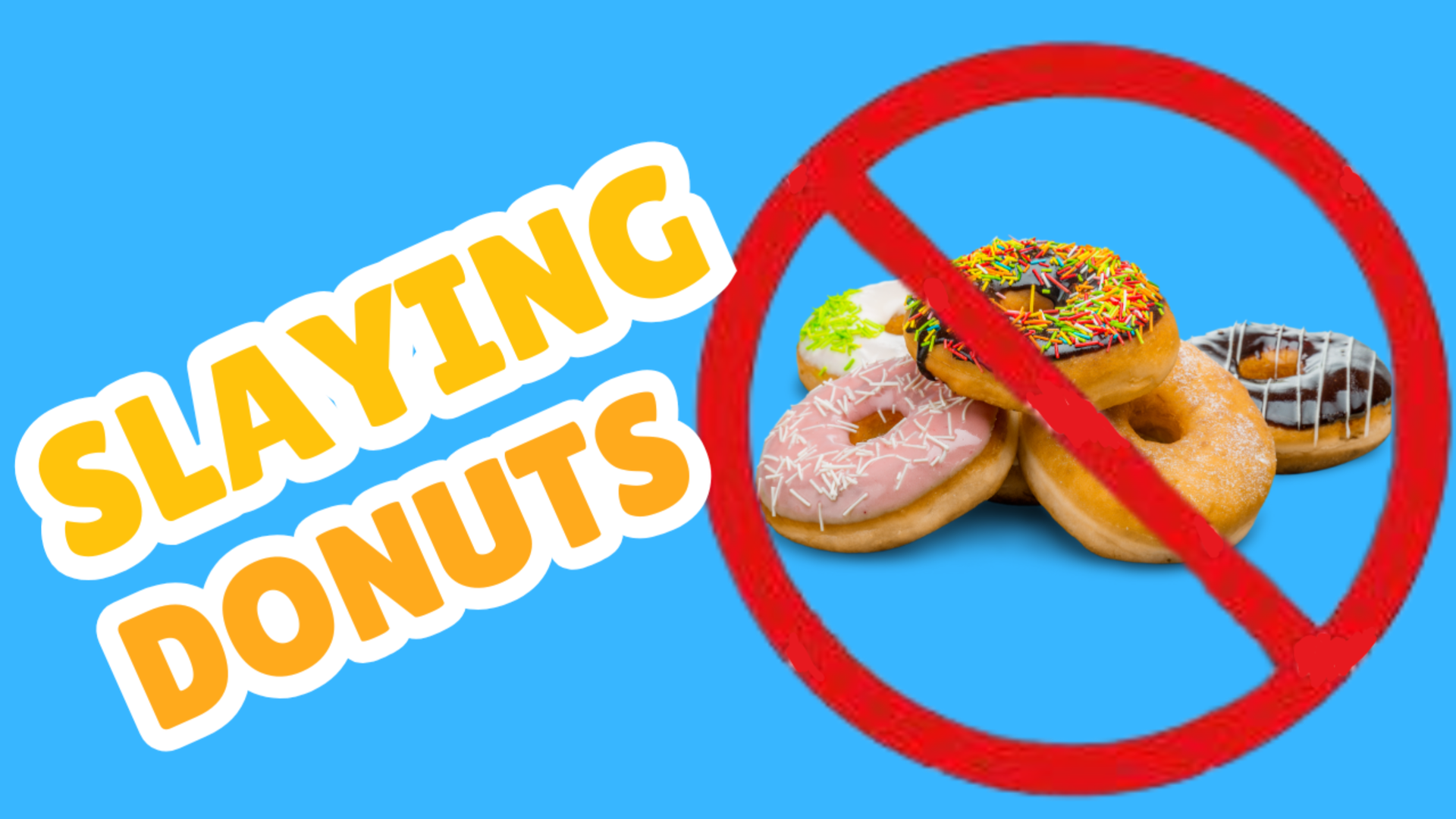 Slay Your Donuts