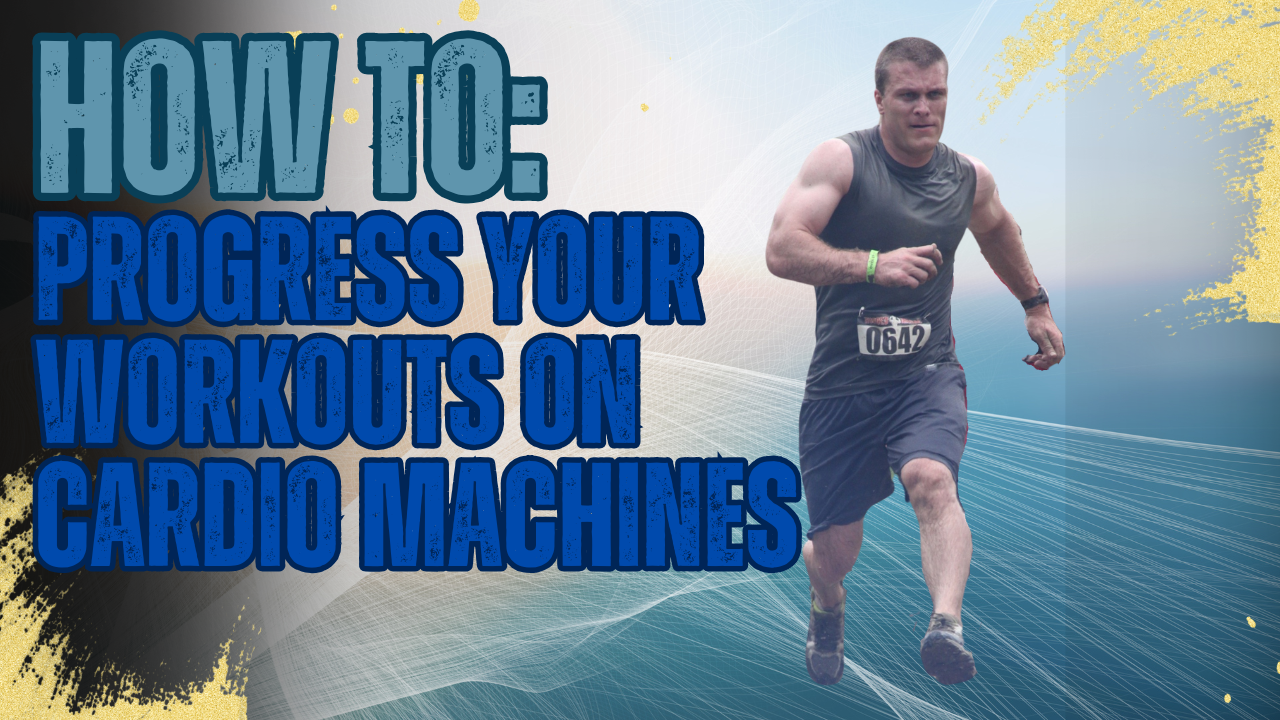 Progressing workouts on cardio machines