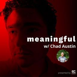 The Meaningful Podcast