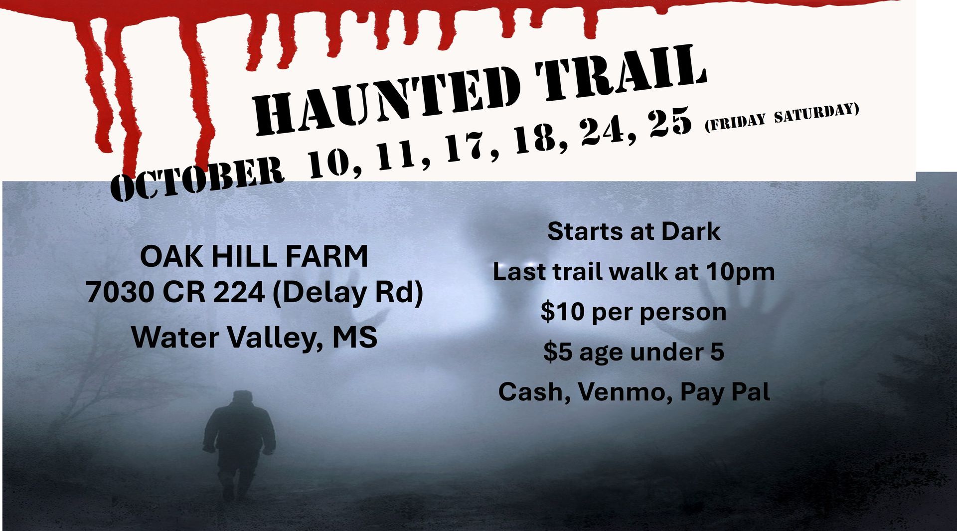 Haunted Trail poster: Oak Hill Farm in Water Valley, MS, in October. Starts at dark, $10 per person.