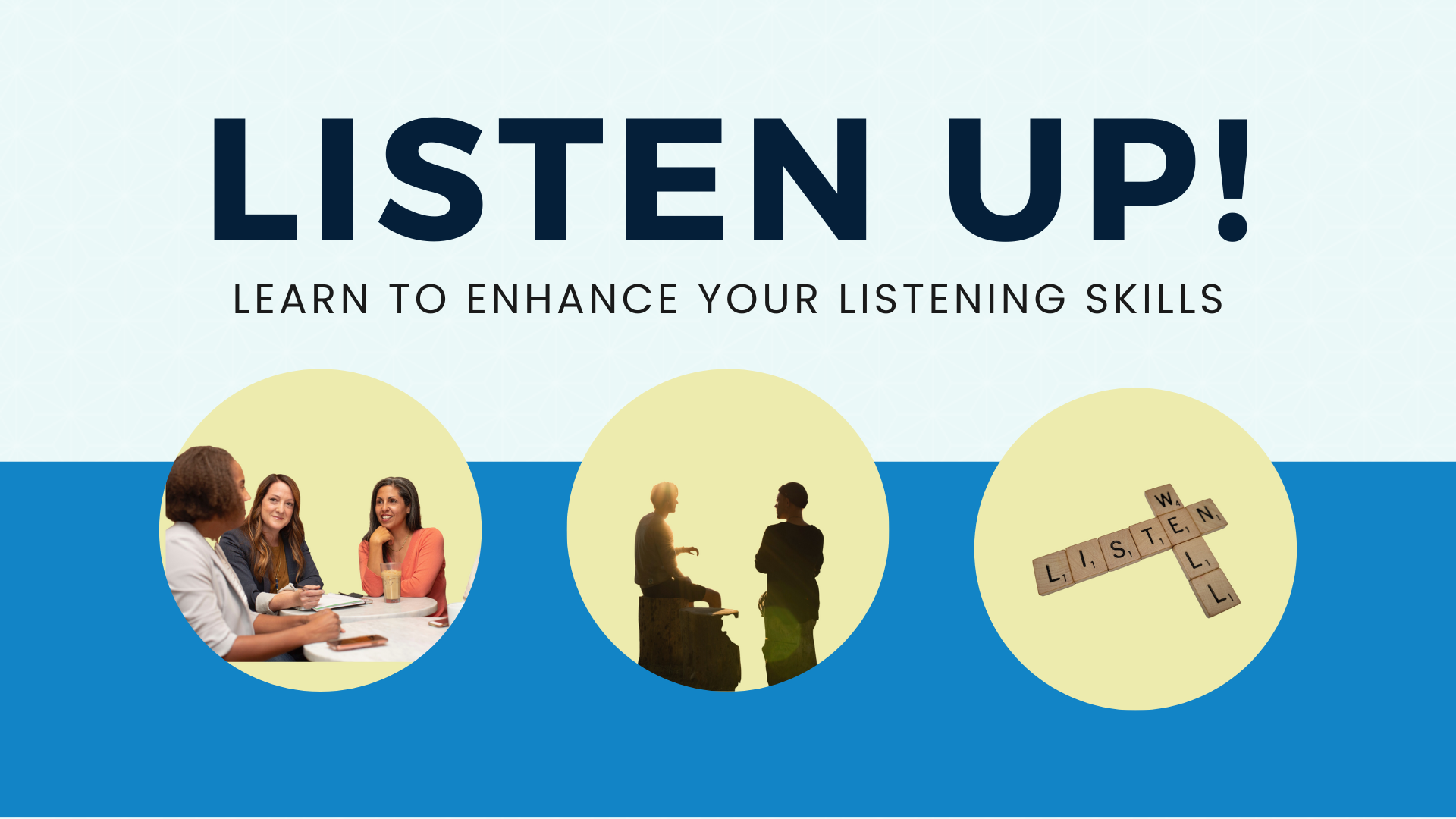 Enhance your listening skills