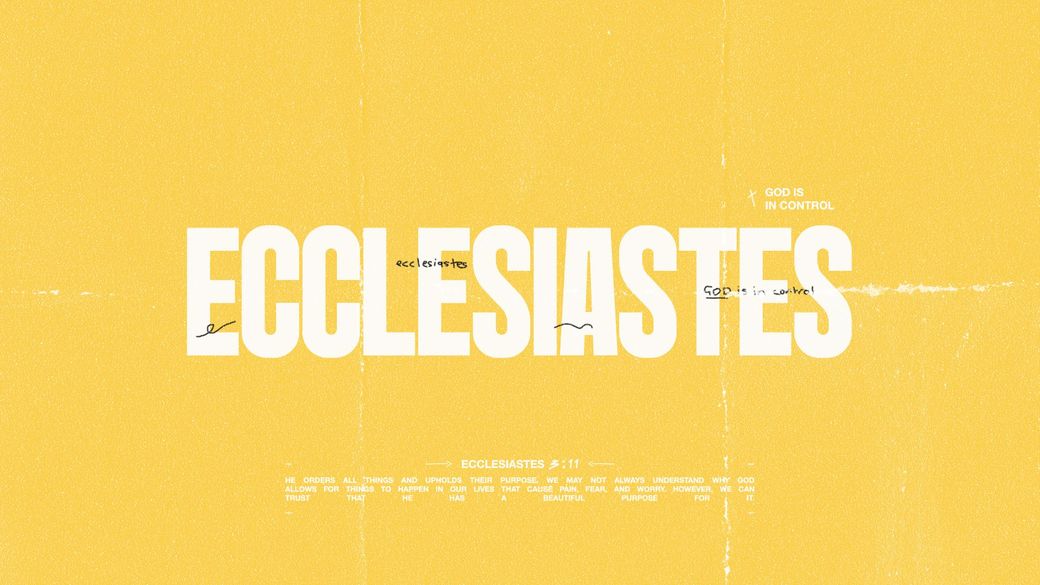 Ecclesiastes series, God is in Control, Yellow Background
