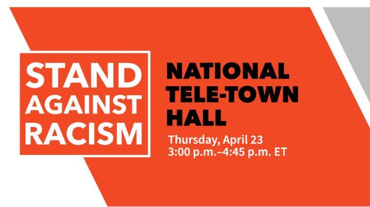 a sign that says stand against racism at the national tele-town hall