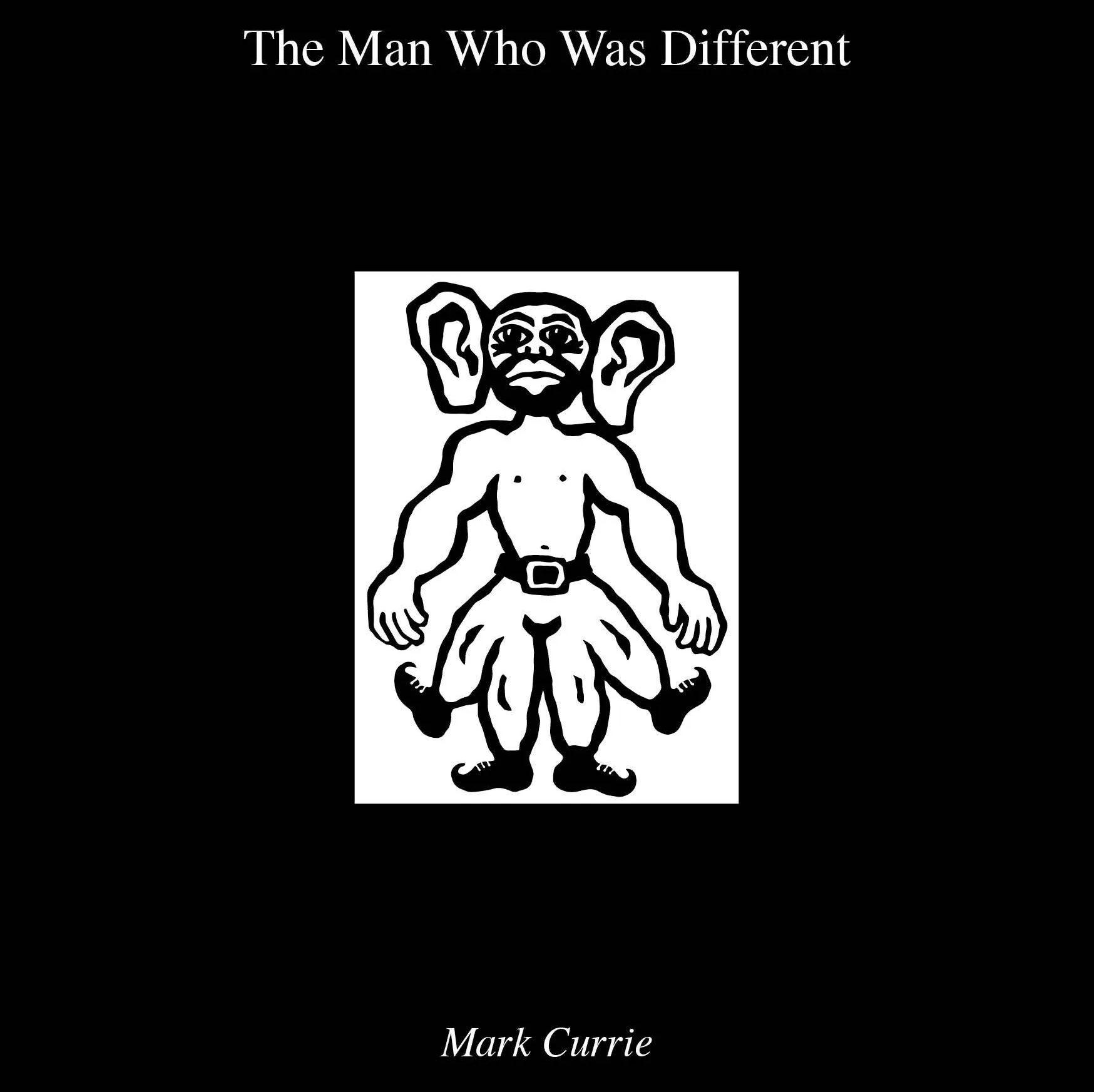 The Man Who Was Different book by Mark Currie