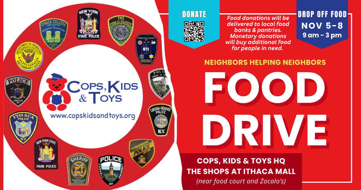 Food drive announcement by Cops, Kids & Toys at The Shops at Ithaca Mall. Donate Nov 5-8