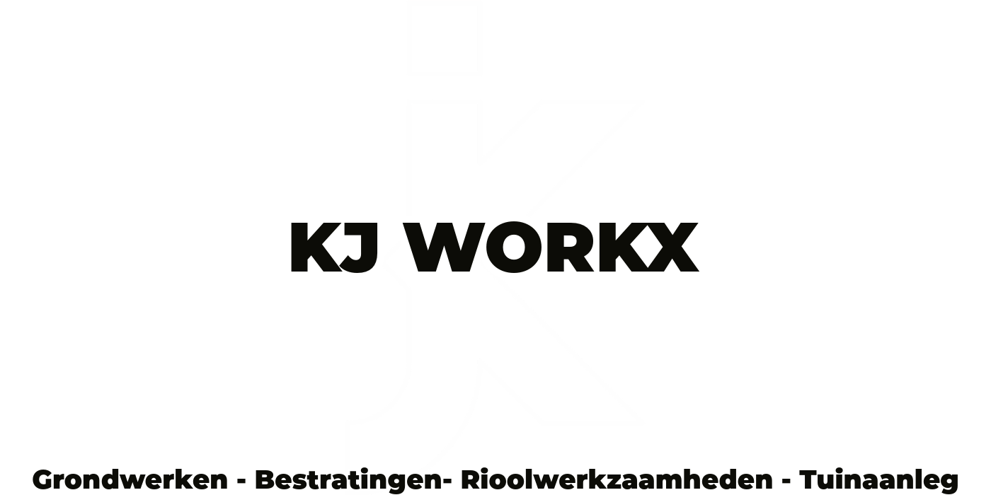 KJ Workx, KJ Bestratingen, grondwerken, bestratingen, rioolwerkzaamheden, tuinaanleg.