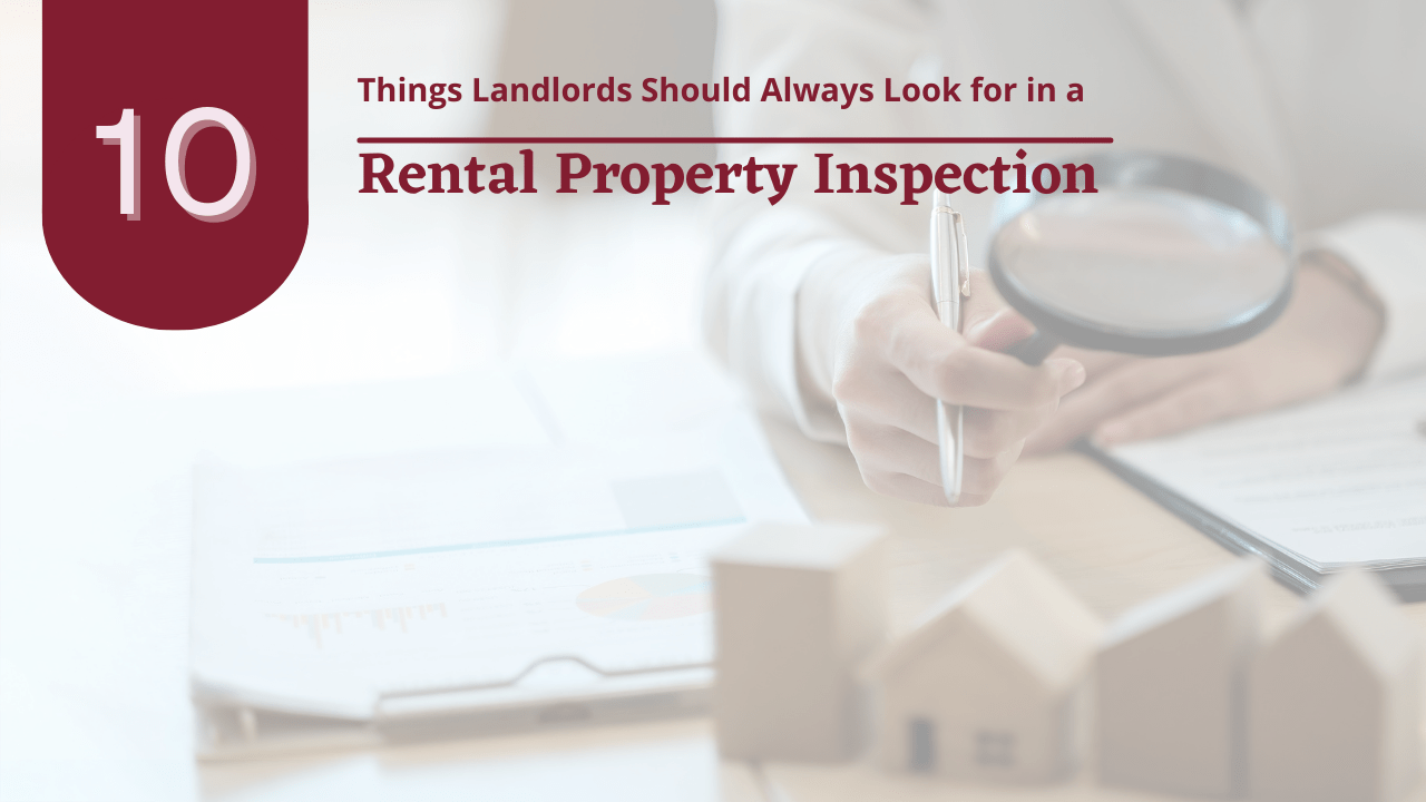 10 Things Merced Landlords Should Always Look for in a Rental Property Inspection - Article Banner