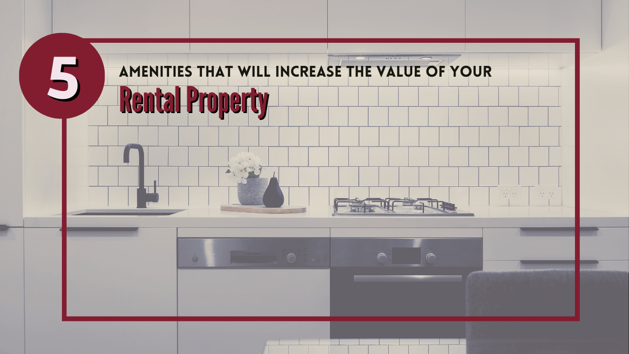 5 Amenities That Will Increase the Value of Your Merced Rental Property - Article Banner