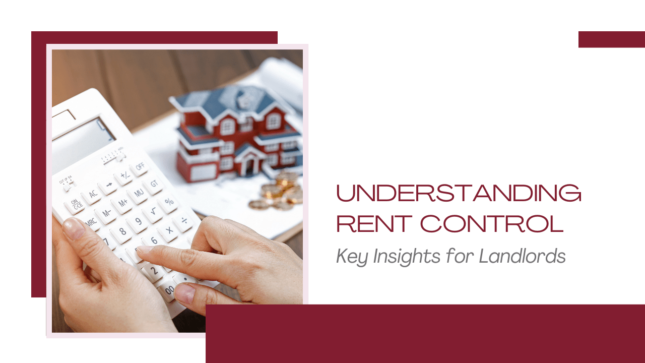 Understanding Rent Control in California: Key Insights for Merced Landlords - Article Banner