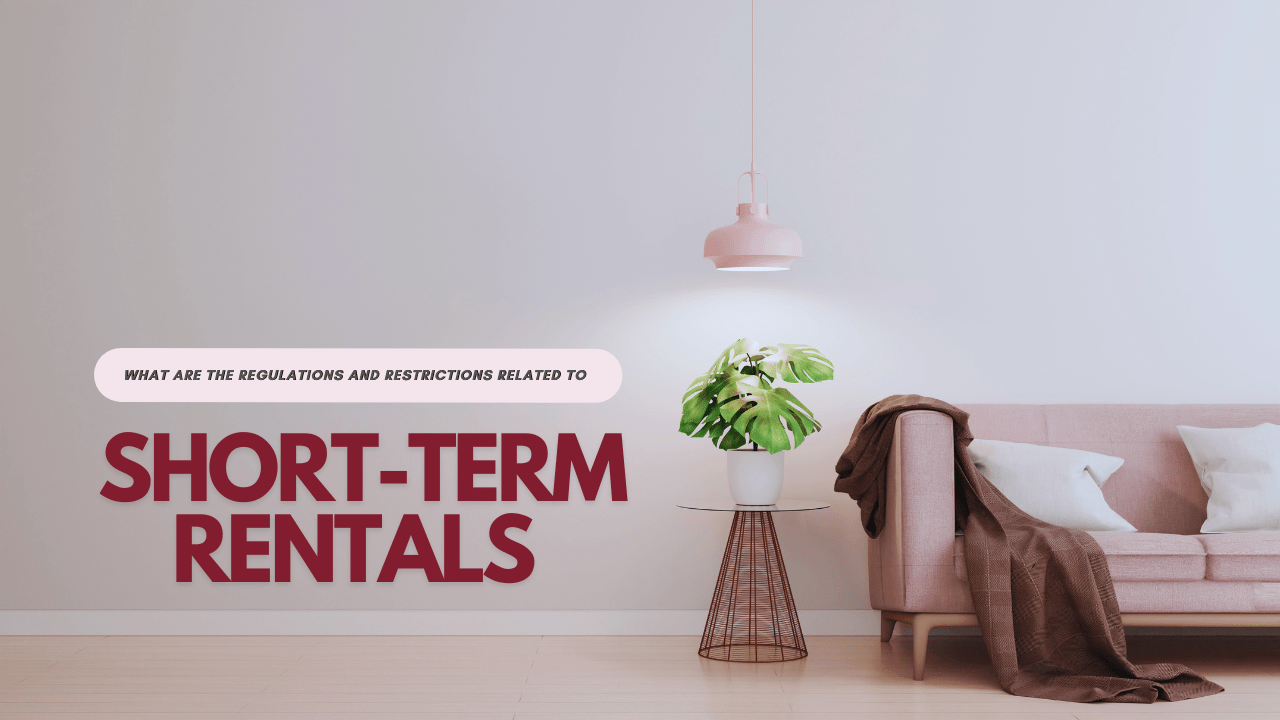 What are the Regulations and Restrictions Related to Short-Term Rentals