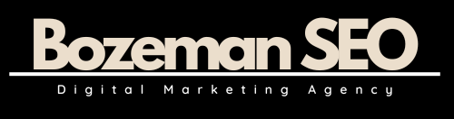 SEO Bozeman Montana, Best SEO Bozeman, SEO Services Bozeman, SEO Expert in Bozeman, Bozeman MT SEO Company, SEO Agency Bozeman