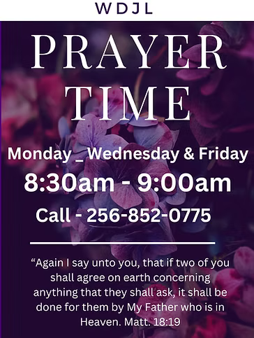 Prayer Time ad: Mondays, Wednesdays & Fridays, 8:30-9:00 am. Call 256-852-0775. Text at the bottom.