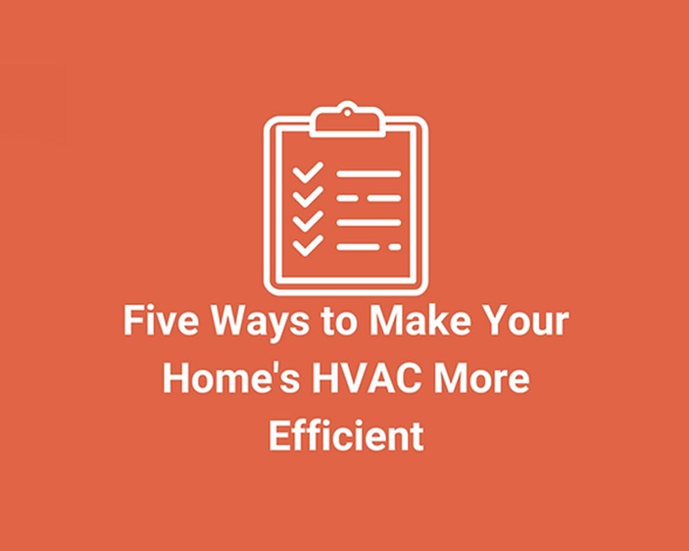 Five Ways to Make Your Home's HVAC System Run More Efficiently