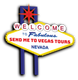 A sign that says welcome to fabulous send me to vegas tours nevada