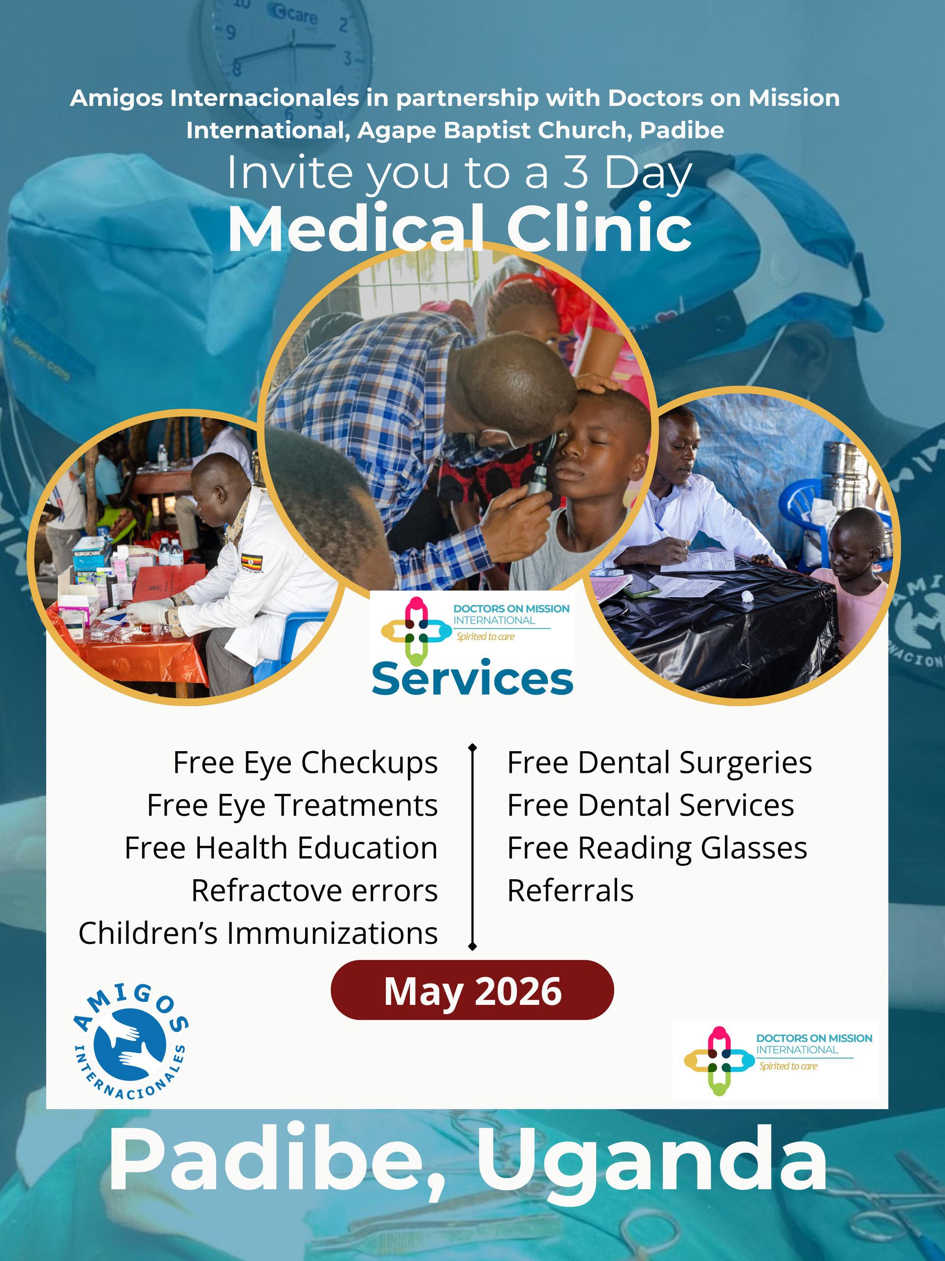 An invitation to a 3-day medical clinic in Padibe, Uganda, in May 2026, offering free health, eye, and dental services.
