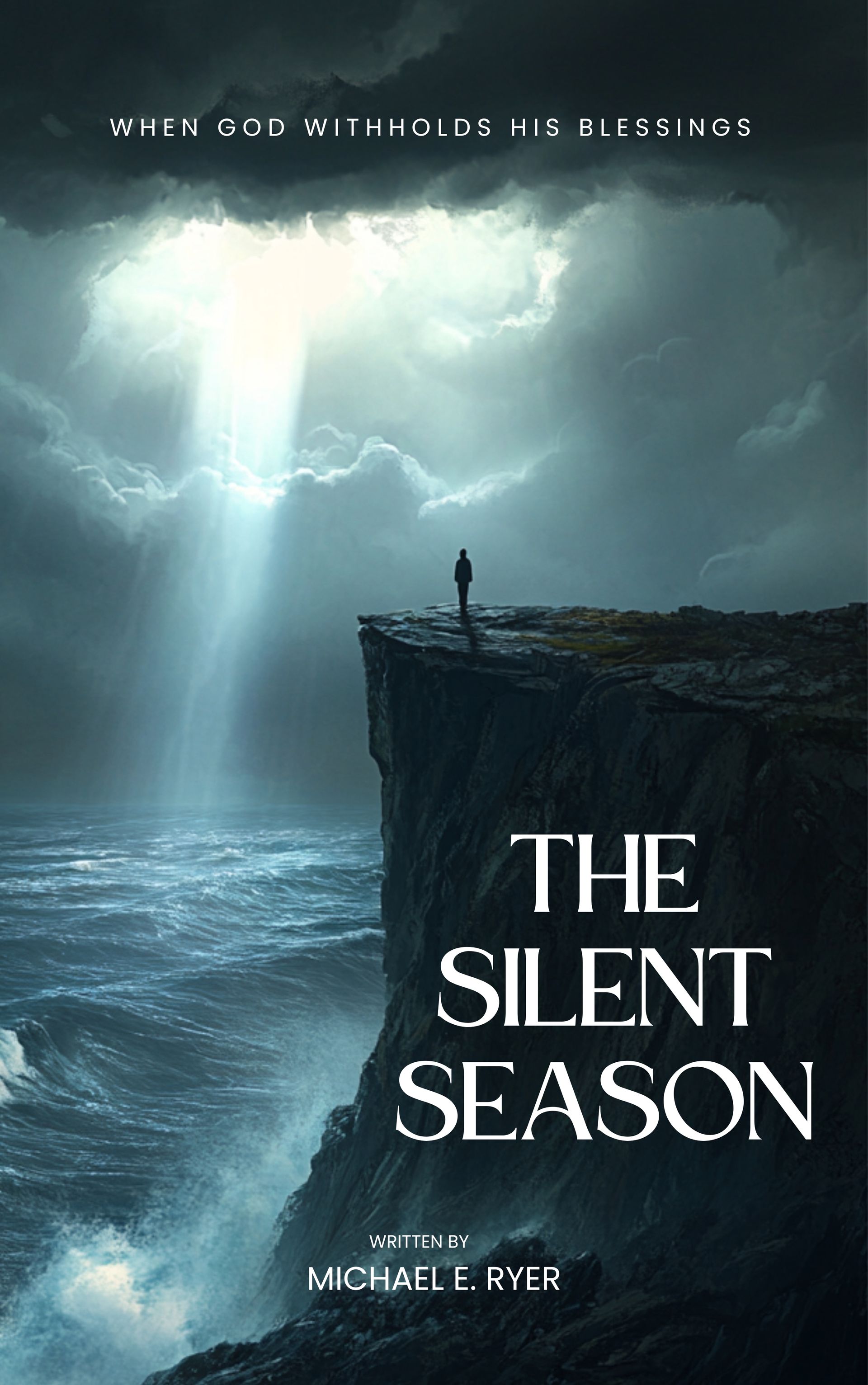 Front cover of book my MIchael Ryer, The Silent Season, when God withholds His blessings,  Found on Amazon.
