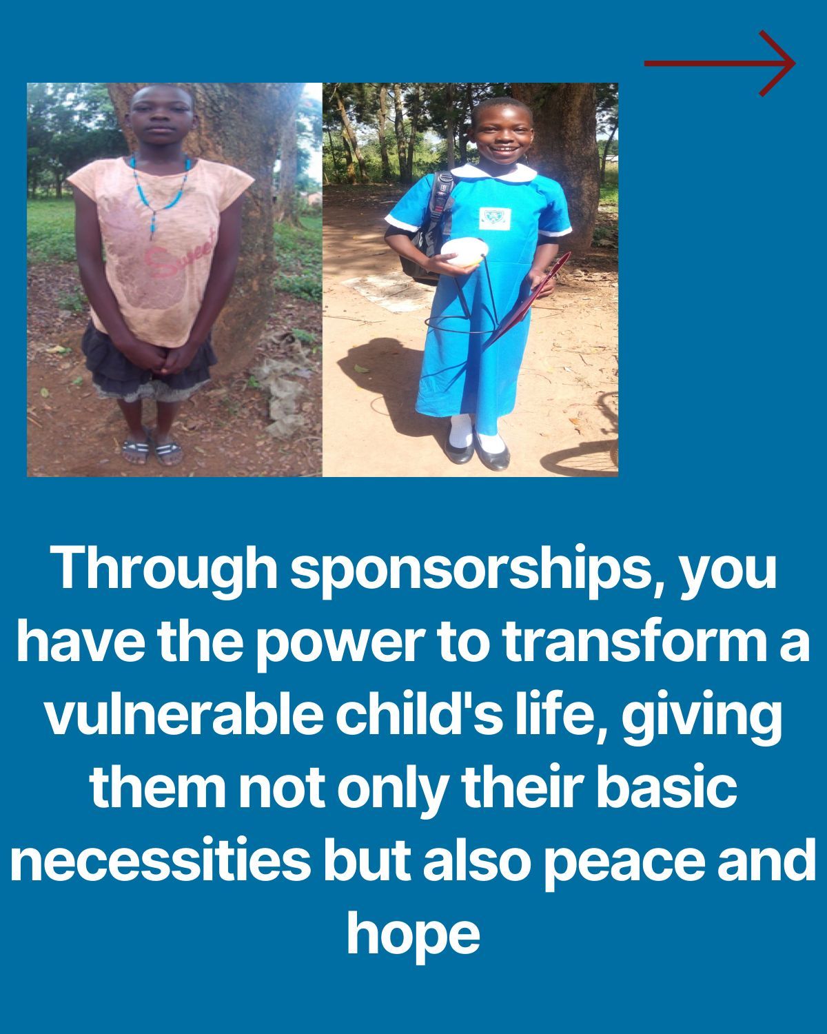 Girl in casual clothes transformed to school uniform, text: sponsorship transforms lives.