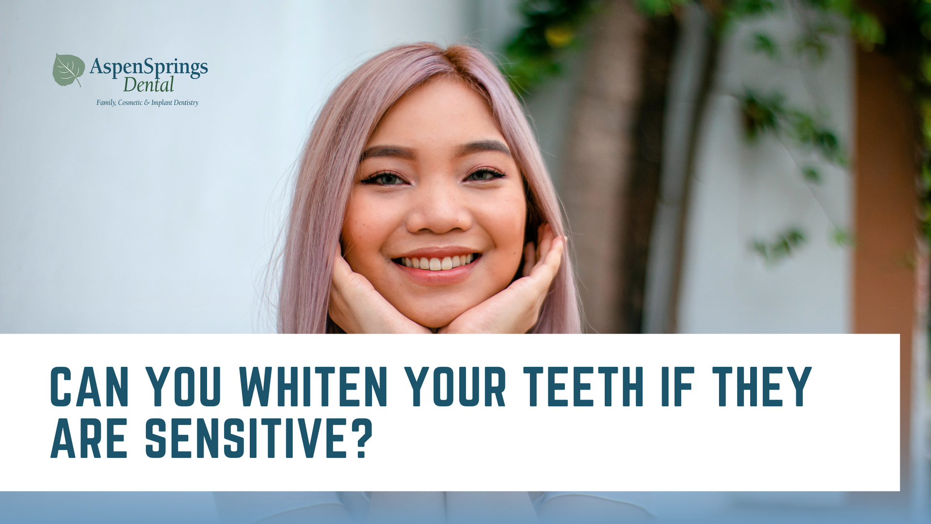 Can you whiten your teeth if they are sensitive ?