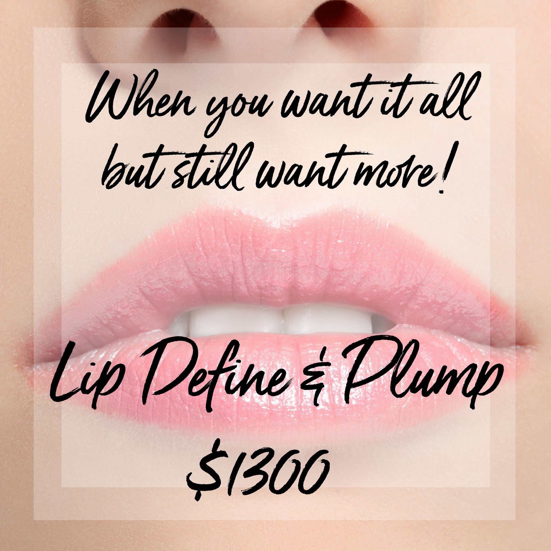 When you want it all but still want more ! lip define & plump $ 1300