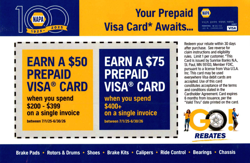 NAPA rebates: Earn $50 or $75 prepaid Visa card when you spend $200-$399 or $400+ on a single invoice.