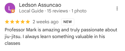A Google review by Ledson Assuncao praising Professor Mark's jiu-jitsu classes, highlighting his passion and the valuable lessons learned.