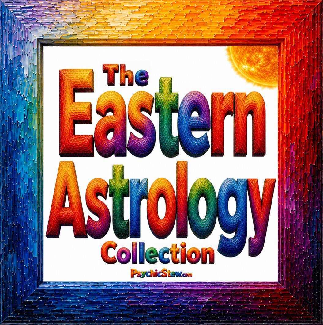 The Eastern Astrology Collection by Dawn Carr, C.Ht. for Psychic Stew. The Eastern Astrology Collection by Dawn Carr, C.Ht. for Psychic Stew.