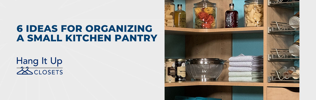 6 Ideas for Organizing a Small Kitchen Pantry