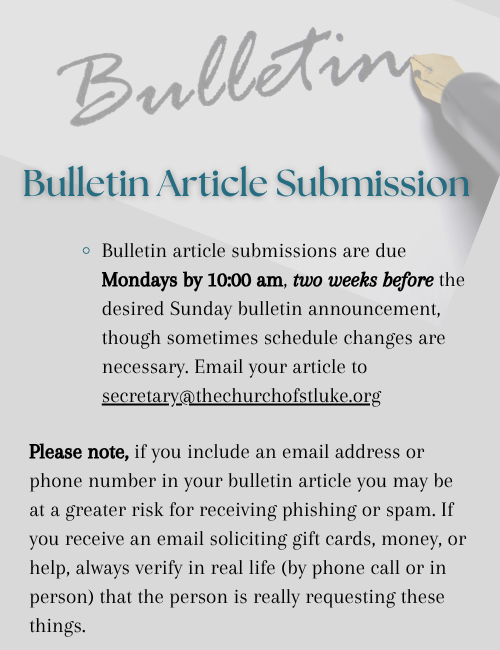Bulletin article submissions are due on Mondays by 10:00 AM, one week before Sunday bulletin announcement.