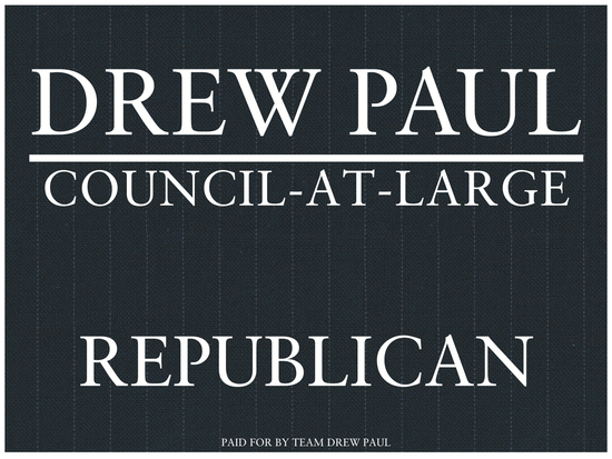 A sign that says Drew Paul Council at large. Republican.