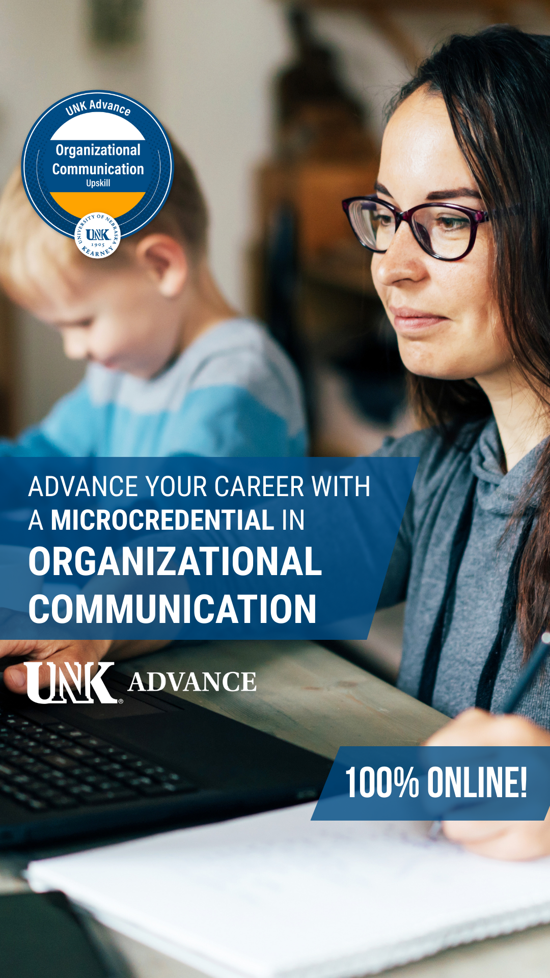Woman working on a laptop with child in the background. Text promoting a microcredential in Organizational Communication, 100% online.
