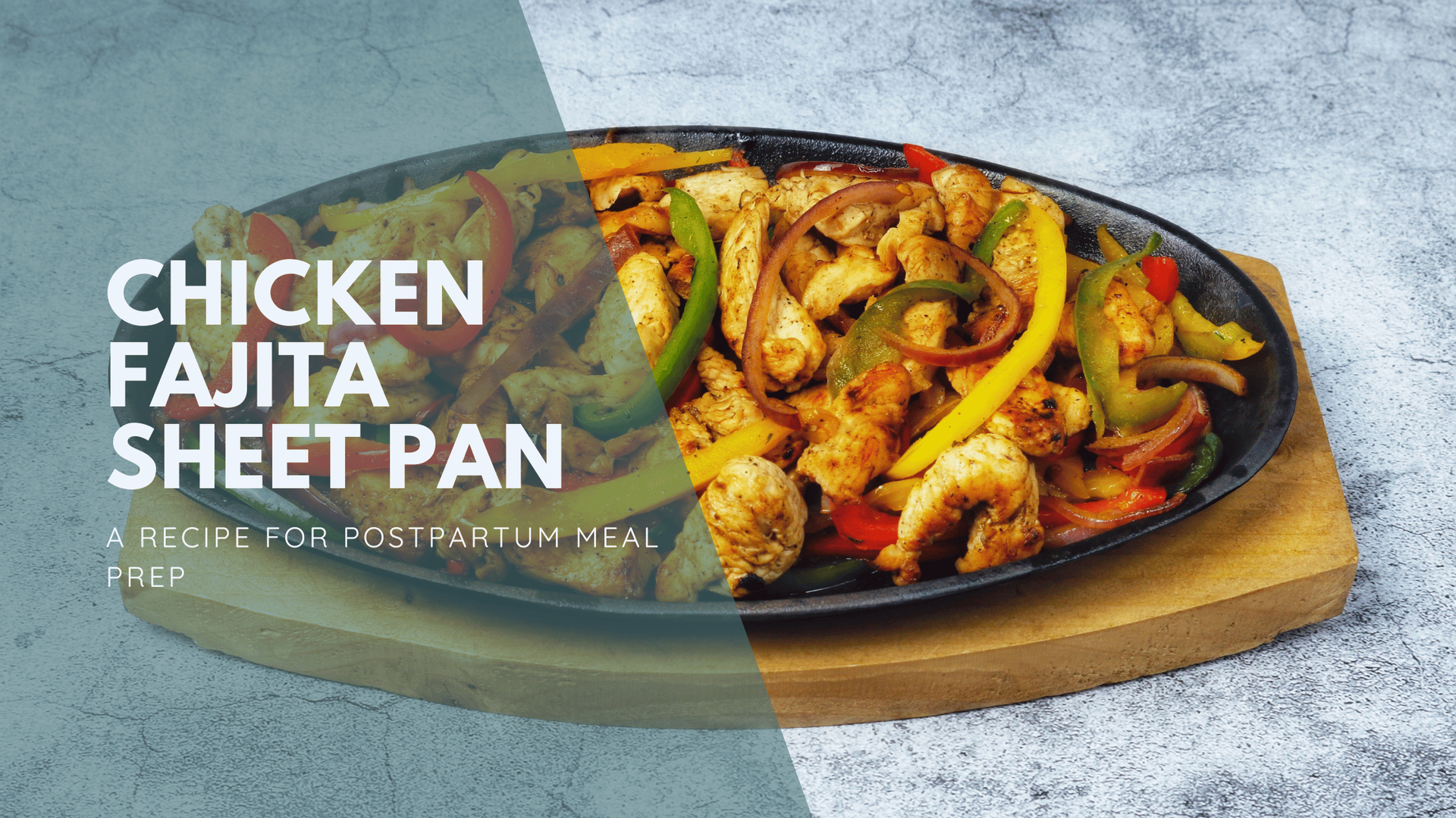 A sheet pan of chicken fajitas with bell peppers and onions. Text reads 