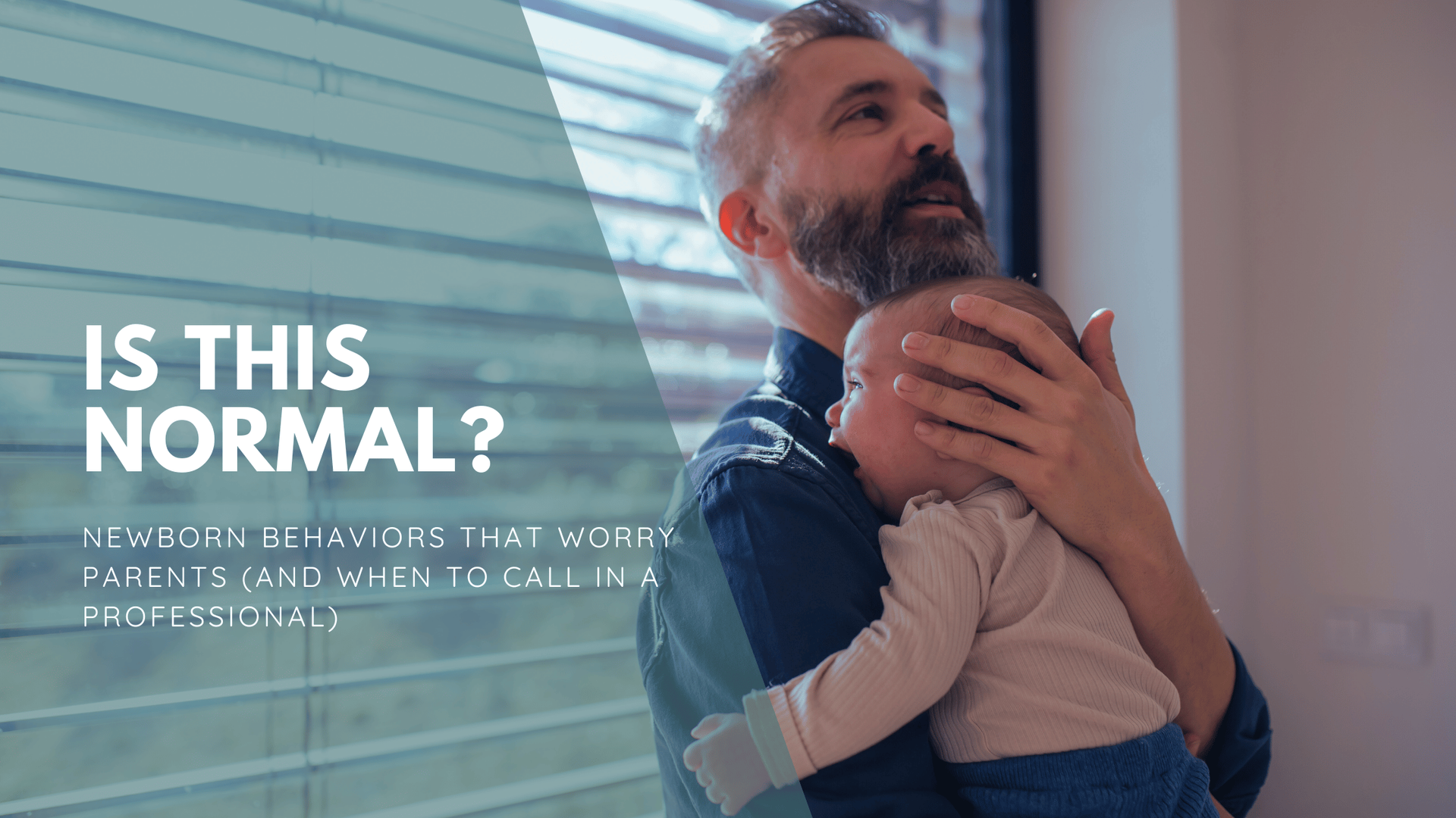 A bearded man holds a newborn by a window, appearing thoughtful. Text reads, 