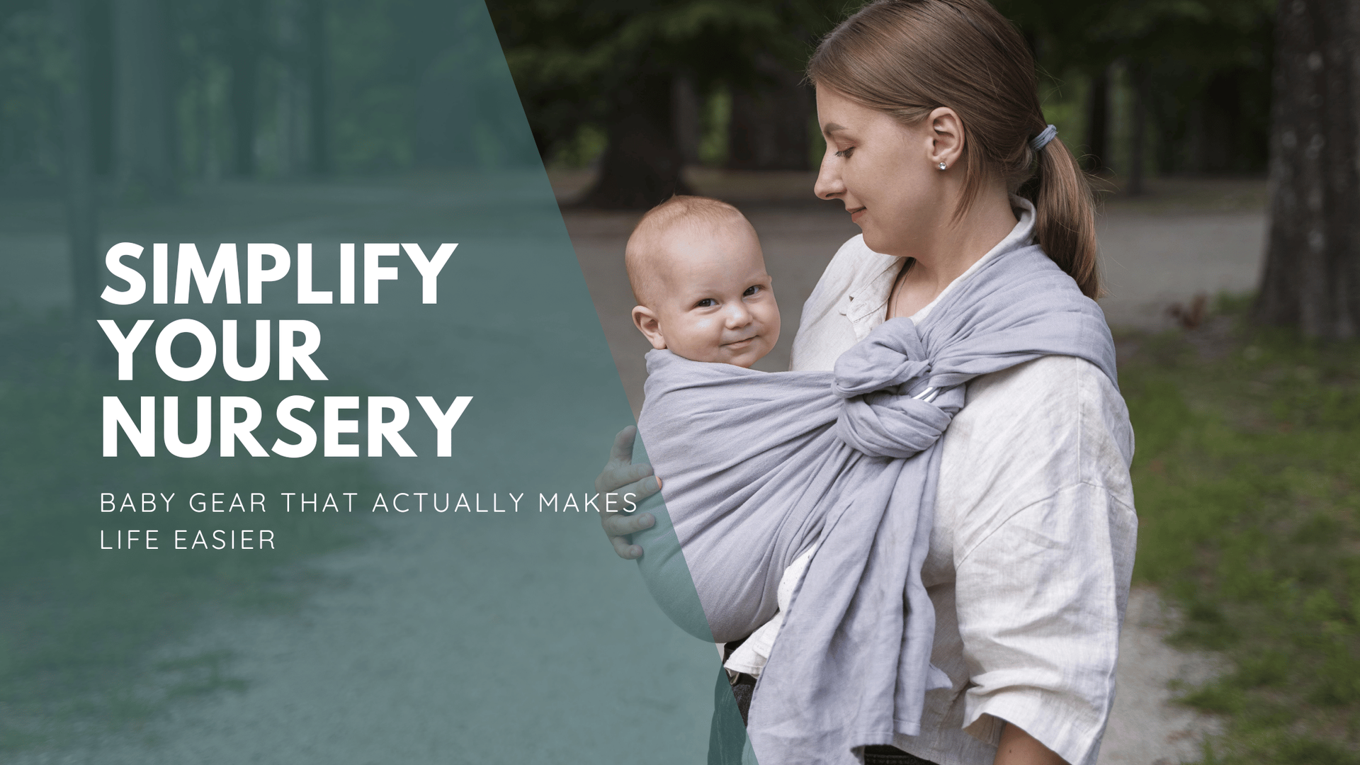 A woman carries a smiling baby in a gray wrap carrier outdoors. Text reads,