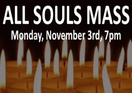 rMass of Remembrance
for all the faithful departed at 7:00 p.m. Fr. John
Stanton is our celebrant, and his late Mother is among
those remembered at the Mass. It’s for our entire Parish community.