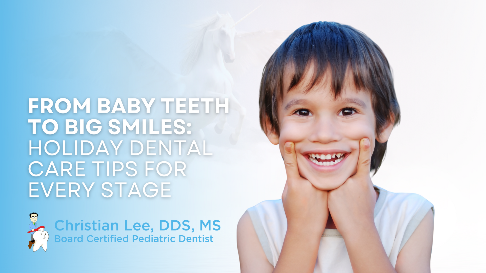 From baby teeth to big smiles : holiday dental care tips for every stage